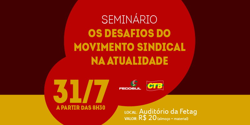  CTB-RS e Fecosul realizam seminário para debater novos rumos após Reforma Trabalhista