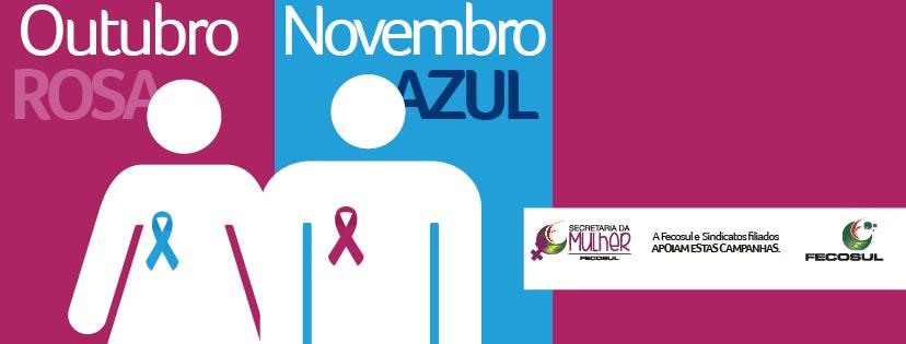  Outubro Rosa e Novembro Azul: Juntos, a favor da vida, contra o câncer de mama e de próstata