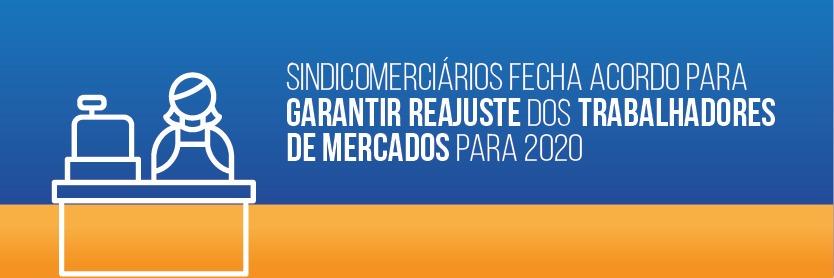  Sindicomerciários fecha acordo apara garantir reajuste para trabalhadores de mercados para 2020