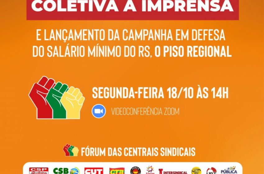  Centrais promovem coletiva de imprensa de lançamento da campanha em defesa do Mínimo Regional