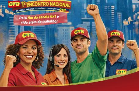 Caxias do Sul sedia o 1º Encontro Nacional de Trabalhadores de Comércio e Serviços da CTB